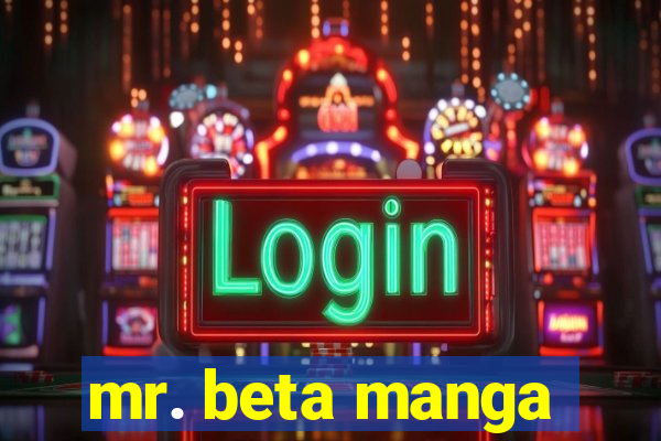 mr. beta manga